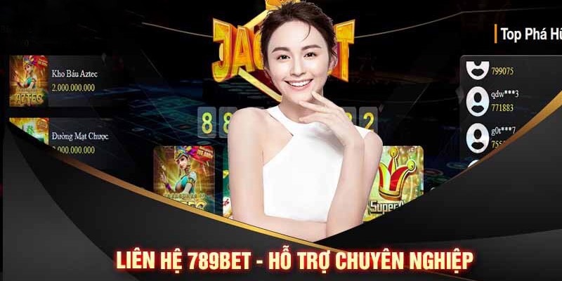 Những vấn đề liên hệ 789bet hỗ trợ giải quyết