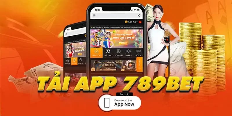 Tải app 789bet đơn giản trên hệ điều hành Android