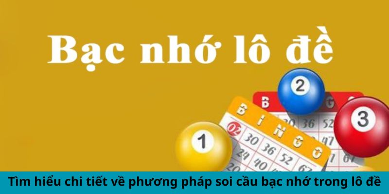 Tổng quan về bạc nhớ lô đề năm 2025